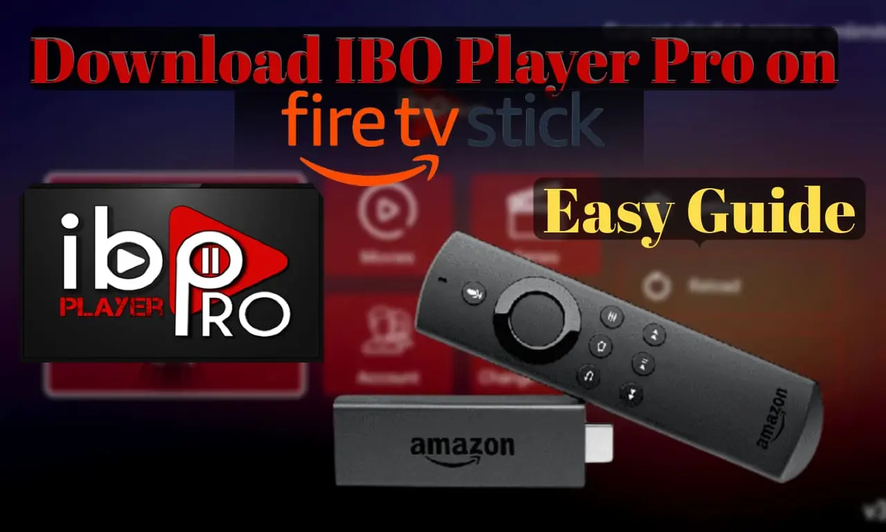 How To Download IBO Player Pro On Firestick